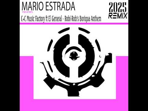 C+C Music Factory ft El General   Robi Rob's Boriqua Anthem Mario Estrada Remix 2025