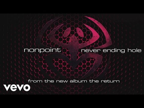 Nonpoint - Never Ending Hole (audio)