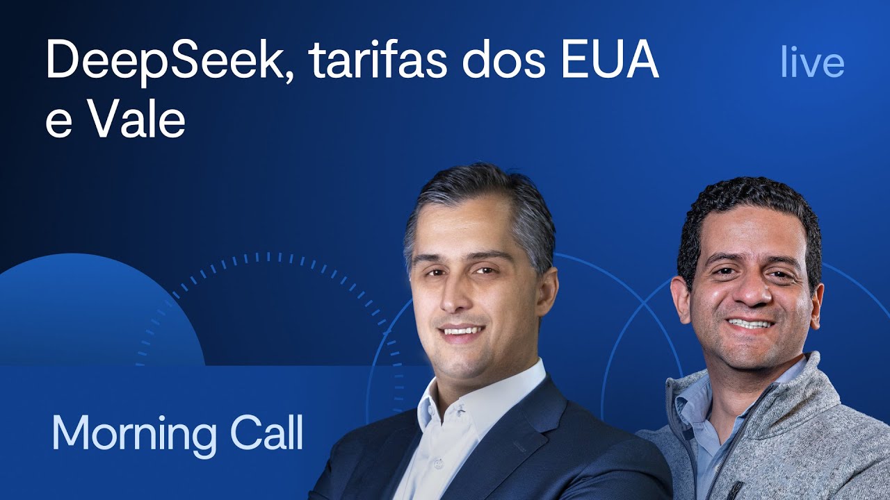 DeepSeek, tarifas dos EUA e Vale - Morning Call com Jerson Zanlonrenzi e Vitor Melo, CFA