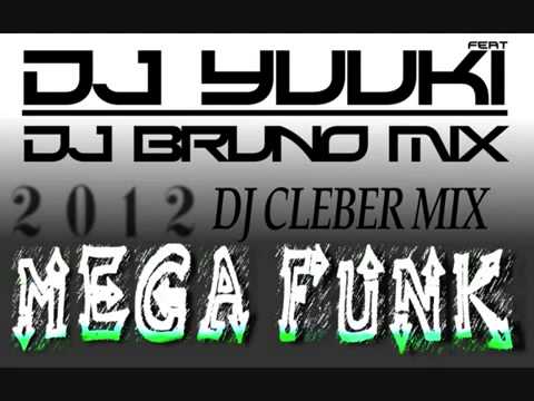 MEGA FUNK 2012   DJ Yuuki Ft DJ BRUNO MIX vs DJ CLEBER MIX wmv   YouTube