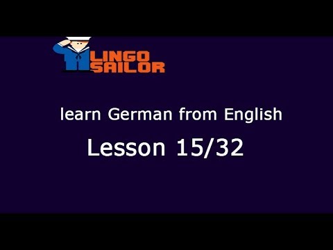 Lesson 15/32 - Learn German - Lingo Sailor - Learn German fast and easy -  German for beginners