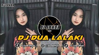 Download lagu DJ DUA LALAKI | REMIX SUNDA TERBARU FULL BASS TIKTOK 2026 mp3