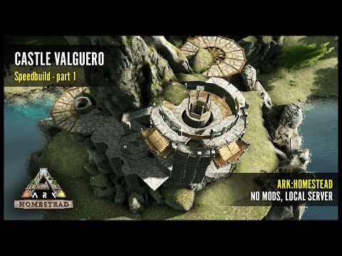 Castle Valguero, Speedbuild Part 1 - ARK: Homestead PvE build