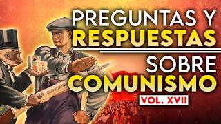 🔴 DIRECTO : PREGUNTAS Y RESPUESTAS SOBRE COMUNISMO