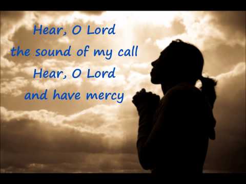 Hear O Lord (with lyrics)