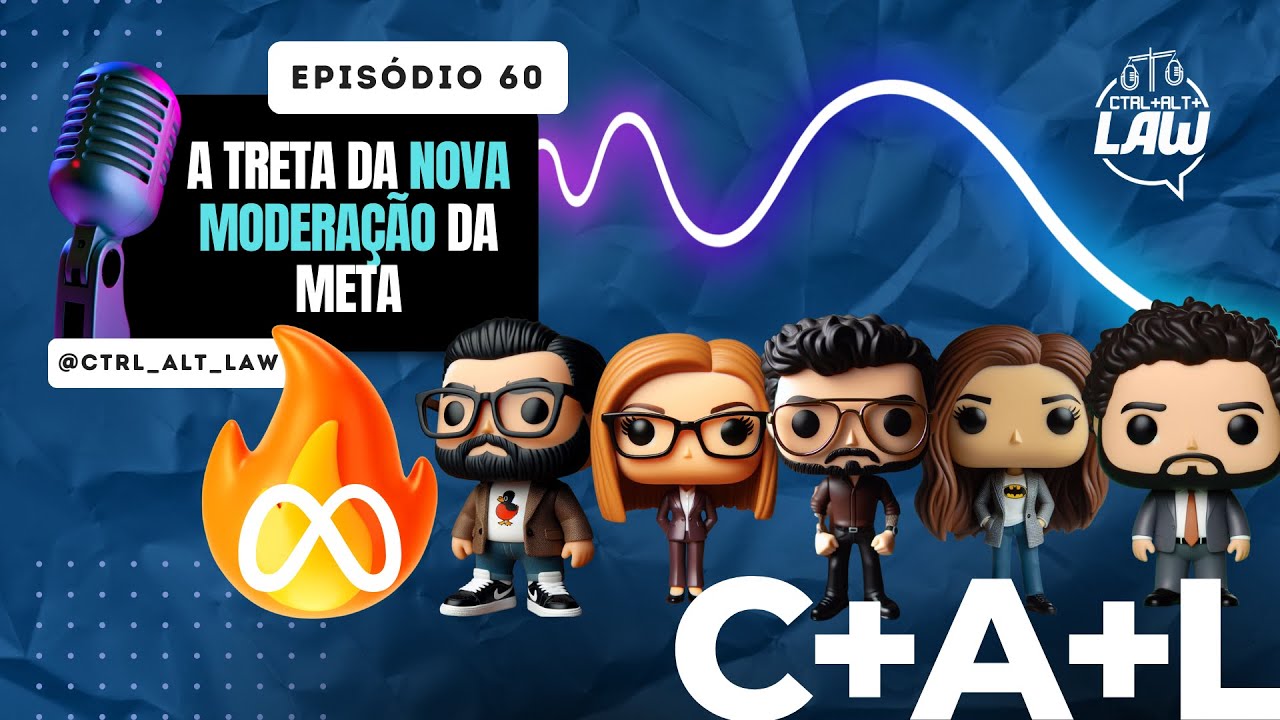 EP. 60 - A Treta da Nova Moderação da META