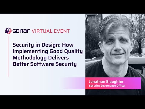 Secure in Design: How Implementing Good Quality Methodology Delivers Better Software Security