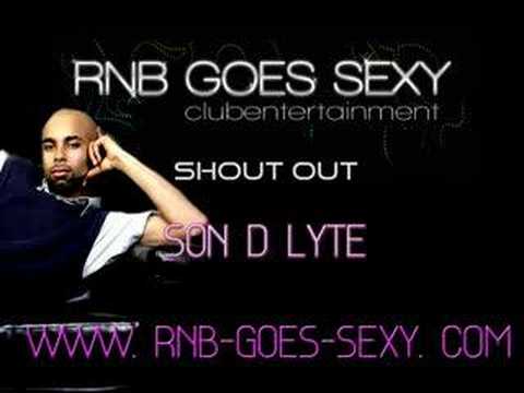 Son D Lyte Shout Out ( www.Rnb-Goes-Sexy.com)