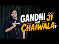 Gandhi Ji Aur Chaiwala Full Stand Up Comedy Shadab Hussain Standupcomedy