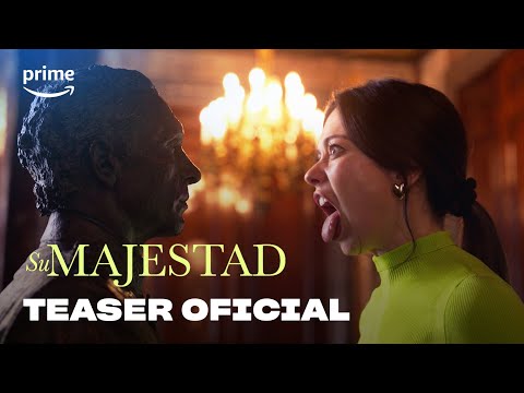 Su Majestad - Anuncio | Prime Video España