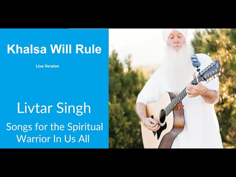 Khalsa Will Rule |  Livtar Singh | Archive Version