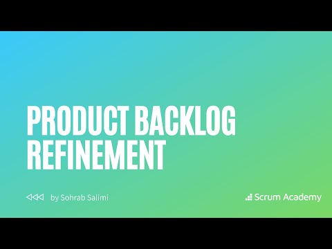 Product Backlog Refinement in Scrum | Agile Fundamentals explained by Sohrab Salimi (Scrum Academy)