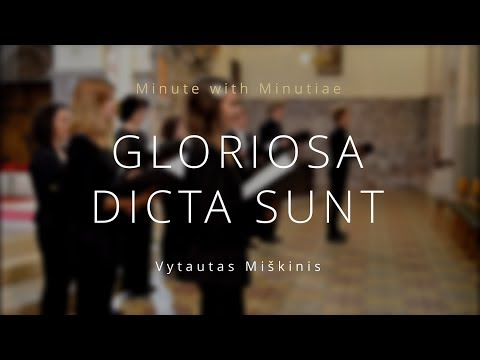 Gloriosa dicta sunt / Vytautas Miškinis