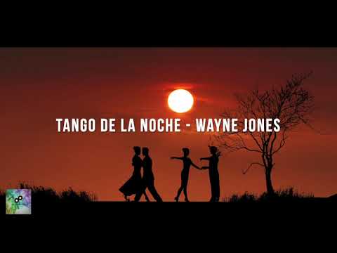 Tango de la noche - Wayne Jones