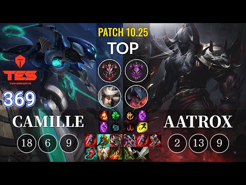 TES 369 Camille vs Aatrox Top - KR Patch 10.25