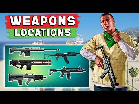 GTA 5 - Best Weapons Locations Guide (2023)