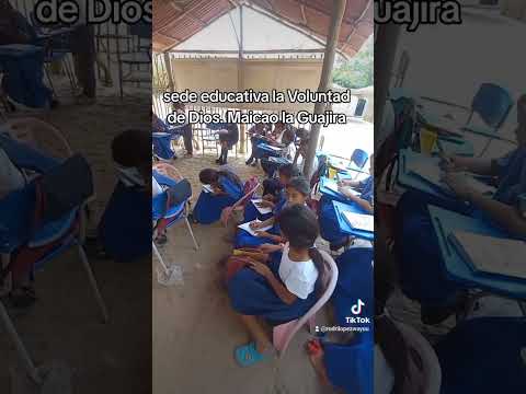 sede Educativa La Voluntad de Dios,  ubicada en Maicao la Guajira-Colombia.  con una población d