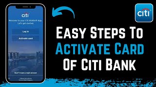 CitiBank - How to Activate Card Online !