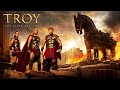 Troy The Epic War That Changed History Forever Full Historical Action Movie In HD