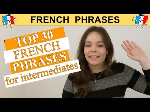 TOP 30 FRENCH PHRASES - INTERMEDIATE EDITION