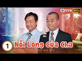 Phim TVB Lồng Tiếng Nỗi Lòng Của Cha Fathers And Sons 1 25 Âu Dương Chấn Hoa Vương H