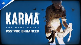 Karma: The Dark World - PlayStation 5 Pro Enhancements Trailer