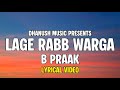 B Praak Lagey Rabb Warga Lyrics Isha Malviya Akshay Kharodia Arvvindr S Khaira