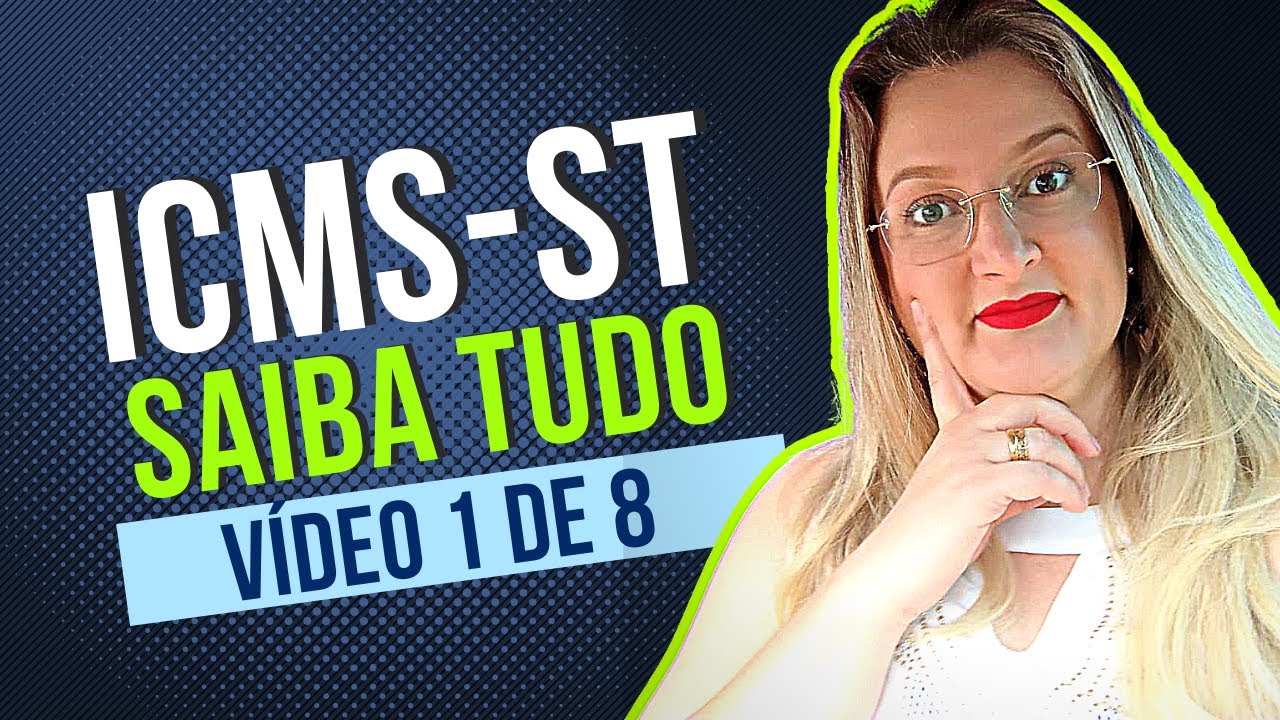 O QUE É ST E QUAL A BASE LEGAL | Vídeo 1: Entenda tudo sobre o ICMS ST