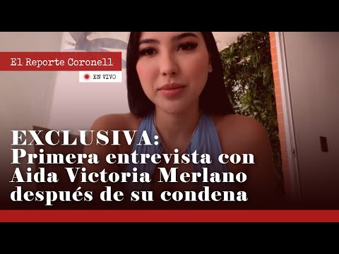 EXCLUSIVO: Primera entrevista de Aída Victoria Merlano después de su condena | EL REPORTE CORONELL