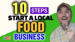 How to Start a Local Food Business [ Selling Food Start up 10 Steps ]