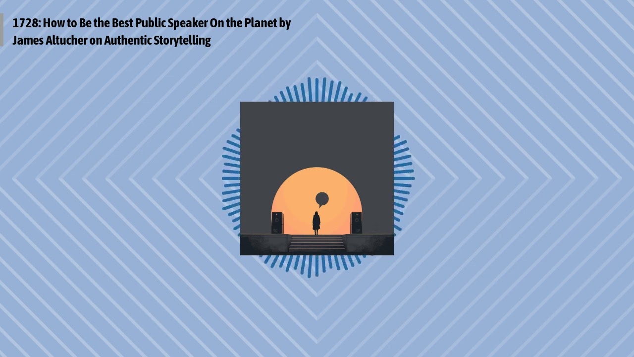 1728: How to Be the Best Public Speaker On the Planet by James Altucher on Authentic...