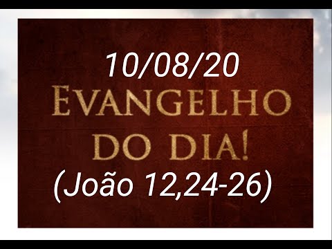 EVANGELHO DO DIA 10/08/2020