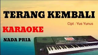 Download lagu TERANG KEMBALI (Yus yunus) || KARAOKE || DANGDUT KORG PA600 mp3