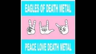 Eagles Of Death Metal - Flames Go Higher
