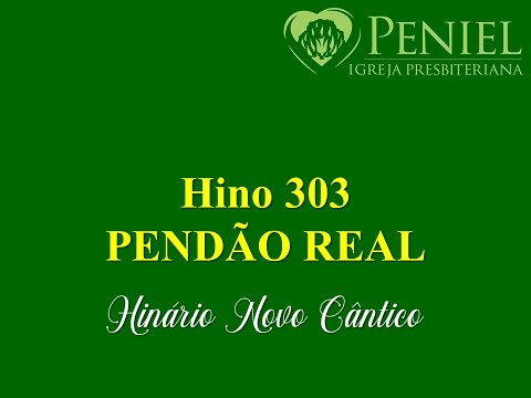 Hinário Novo Cântico, Hino 303   "Pendão real"
