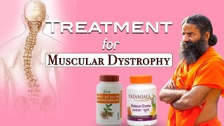 Ayurvedic Treatment for Muscular Dystrophy | Swami Ramdev