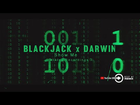 Blackjack x Darwin - Show Me