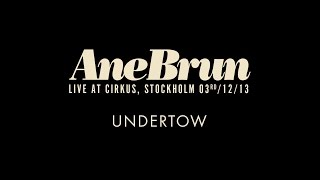 Ane Brun &quot;Undertow - live&quot;