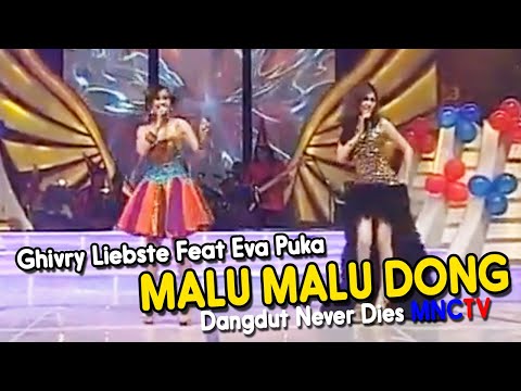 Ghivry Liebste Feat Eva Puka Malu Malu Dong - Dangdut Never Dies MNCTV