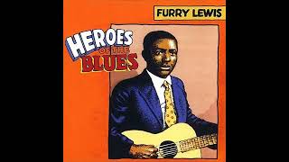 Furry's Worried Blues  -  Furry Lewis