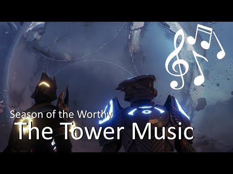 New Tower Music [FULL] Destiny 2 Season of the Worthy