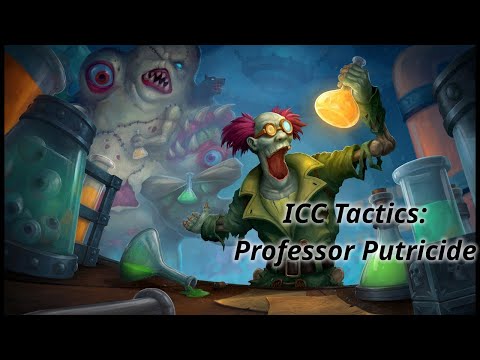 ICC Tactics: Professor Putricide - SayNoToTryhard [Warmane]