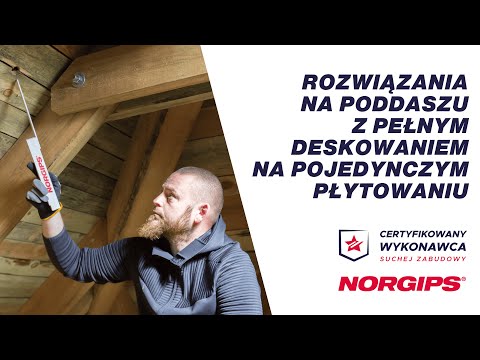 Certyfikowani Wykonawcy Suchej Zabudowy NORGIPS - Rozwiązania na poddaszu z pełnym deskowaniem