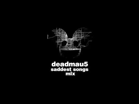 deadmau5 Saddest Songs Mix "Part 1" [Bleed, Strobe, Camilla, Chill, Ira...]