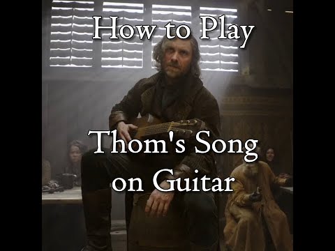 Thom Merrilin's Song - how to play Thom's song from Wheel of Time Episode 3 on Guitar (Chords & Tab)