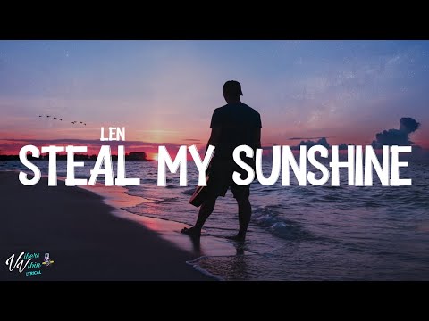Len - Steal My Sunshine (Lyrics)