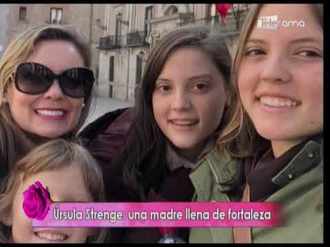 Úrsula Strenge:Una madre llena de fortaleza