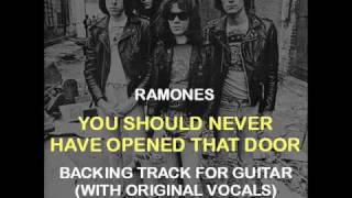 Ramones - You Should Never Have Opened That Door (Backing Track For Guitar) (With Original Vocals)