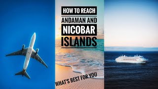 How to Reach Andaman Island By Bus, Train, Flight, Best Way