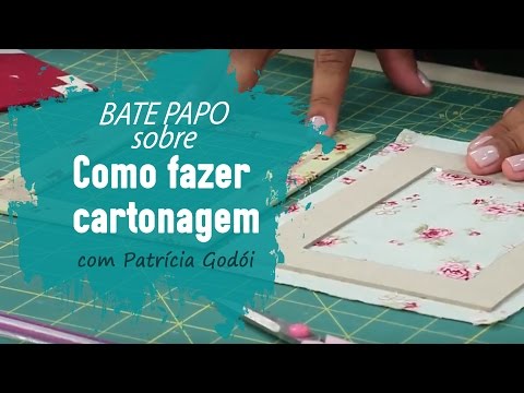 Como fazer Cartonagem com Patricia Godoi